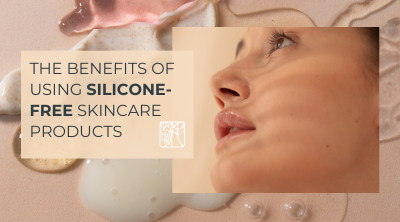 The Benefits of using Silicone-Free Skincare Products