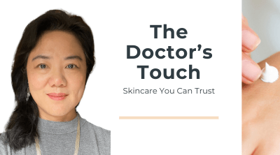 The Doctor’s Touch: Skincare You Can Trust