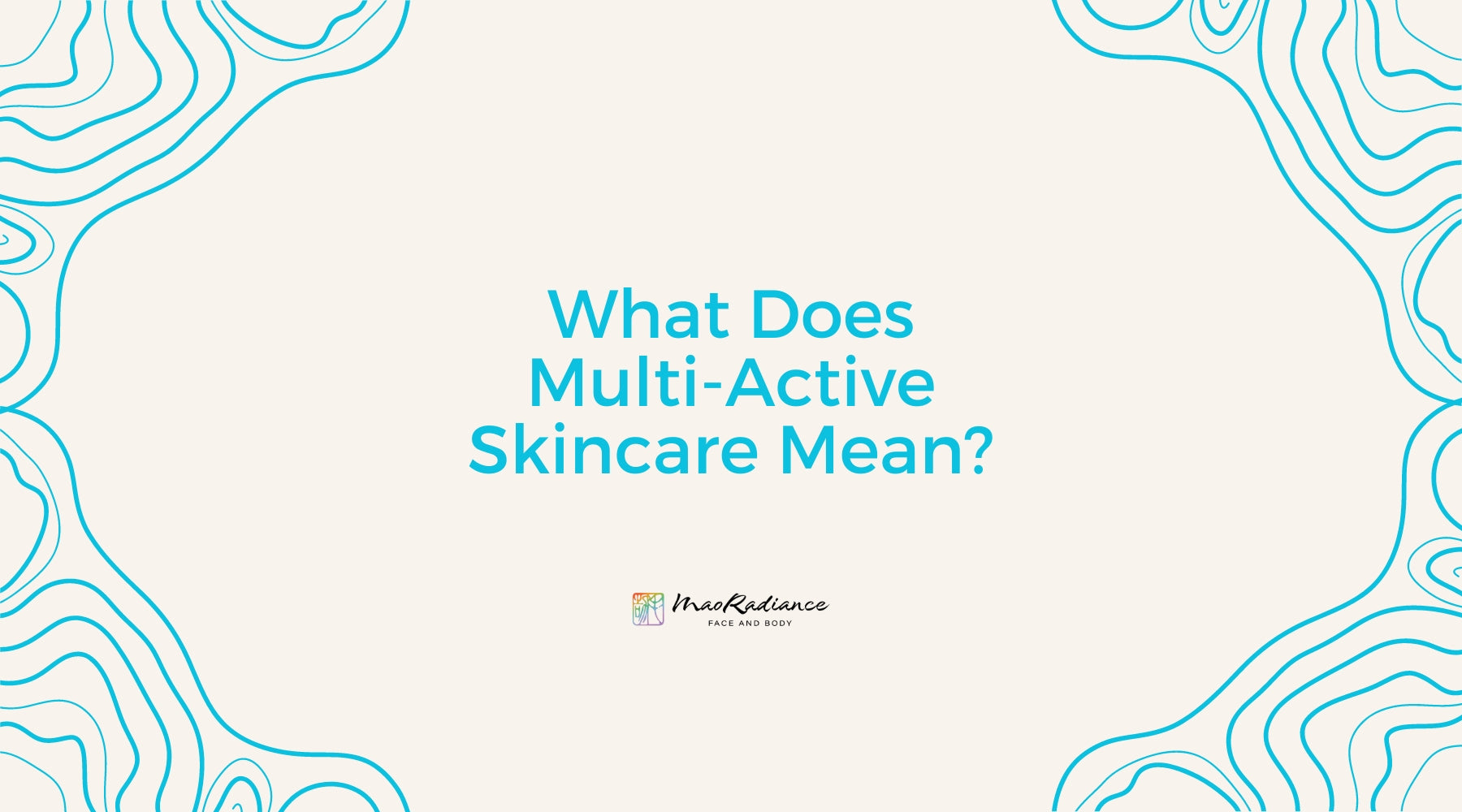 What does multi-active skincare mean?