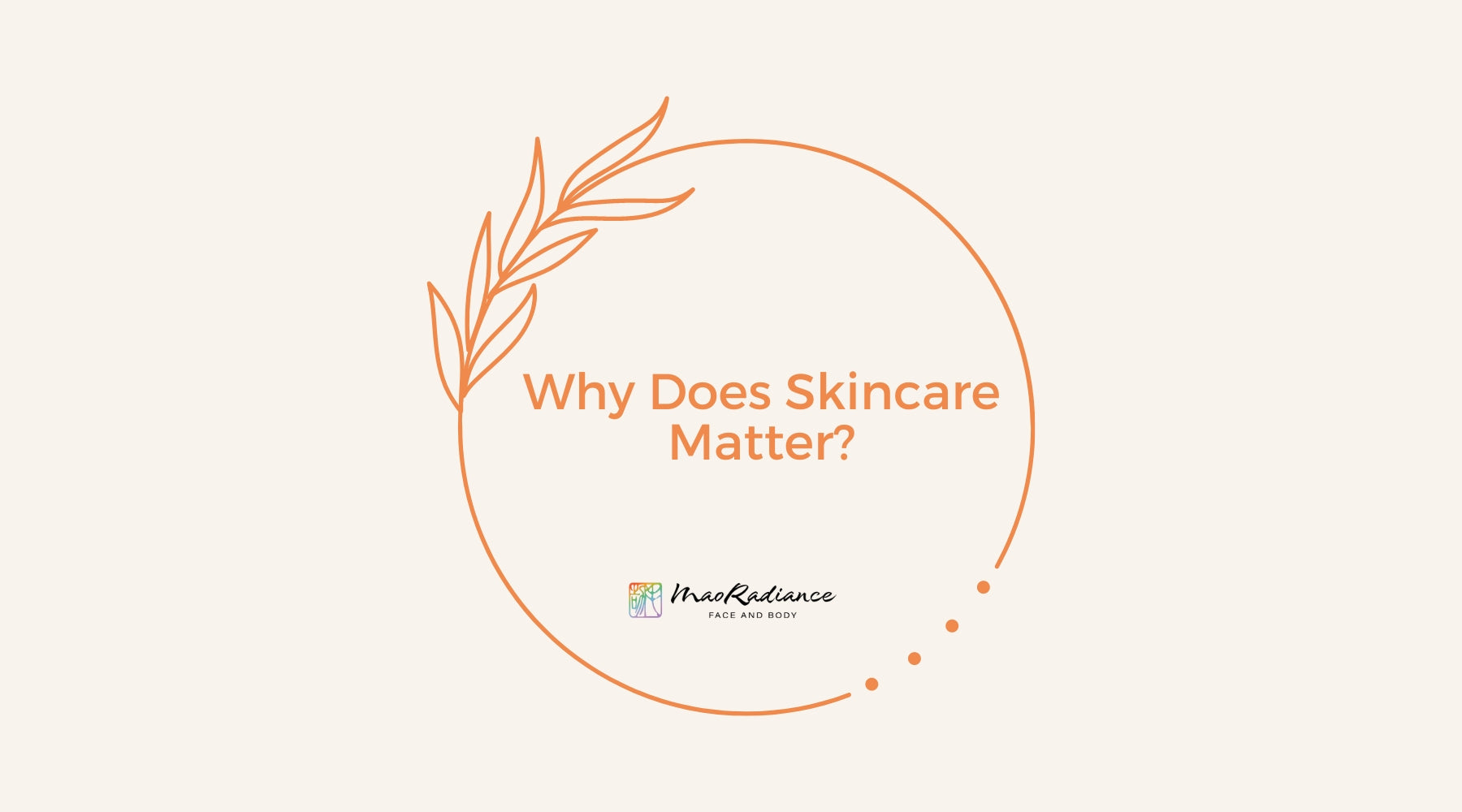 Why Does Skincare Matter?